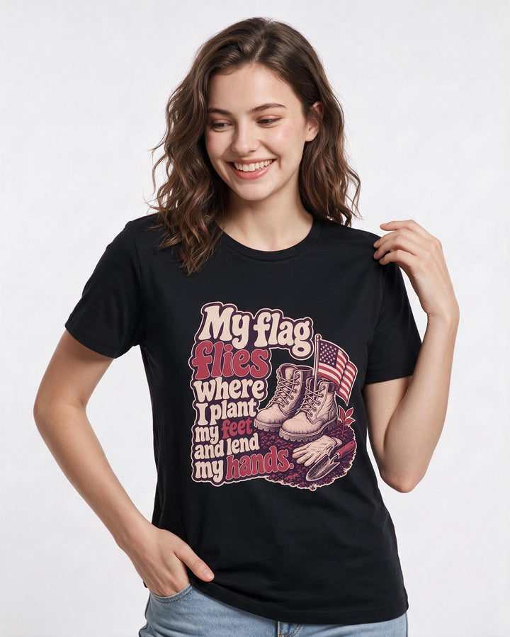 Patriotic Women's Black T-Shirt – My flag flies where I plant my feet and lend my hands. product image 3