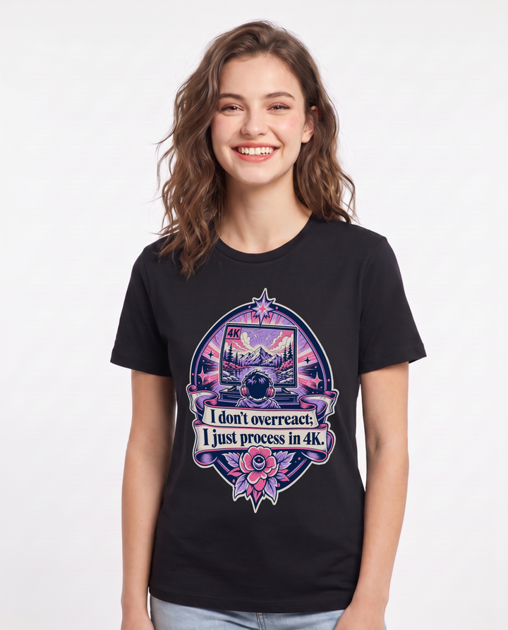 Neurodiversity Women's Black T-Shirt – I don't overreact; I just process in 4K. product image 1
