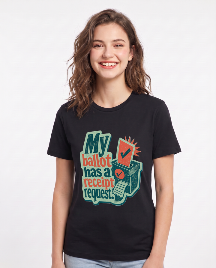 Graphic Women's Black T-Shirt - My ballot has a receipt request. product image 1