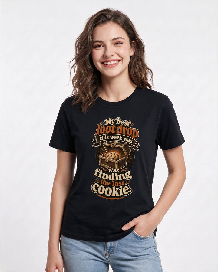 Gaming Women's Black T-Shirt – My best loot drop this week was finding the last cookie product image 3