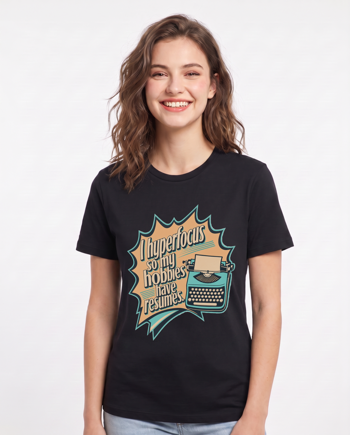 Graphic Women's Black T-Shirt - I hyperfocus so my hobbies have product image 1