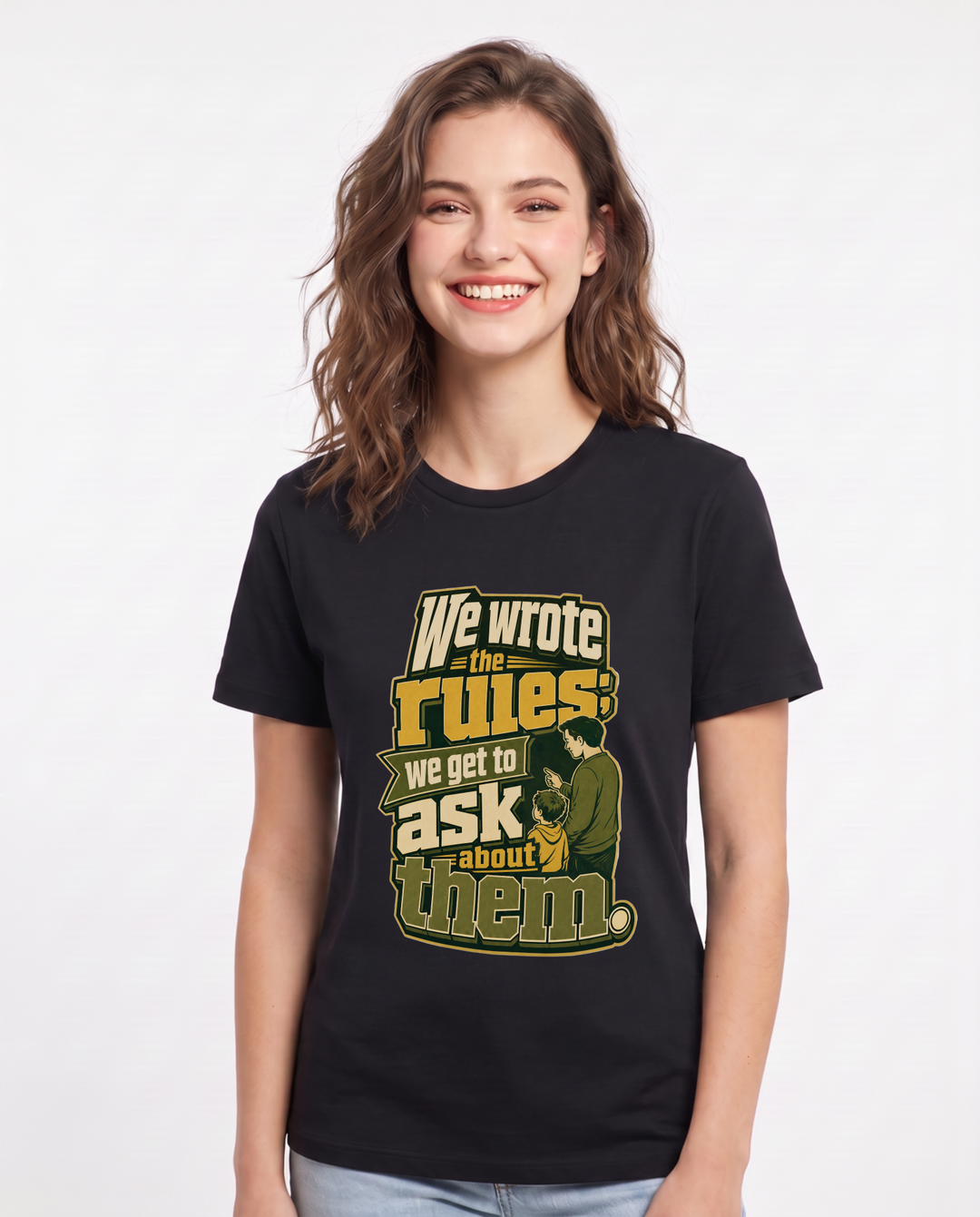 Political Statement Women's Black T-Shirt – We wrote the rules; we get to ask about them. product image 1