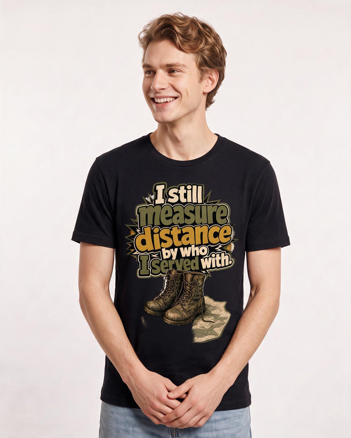 Veteran Men's Black T-Shirt – I still measure distance by who I served with. product image 3