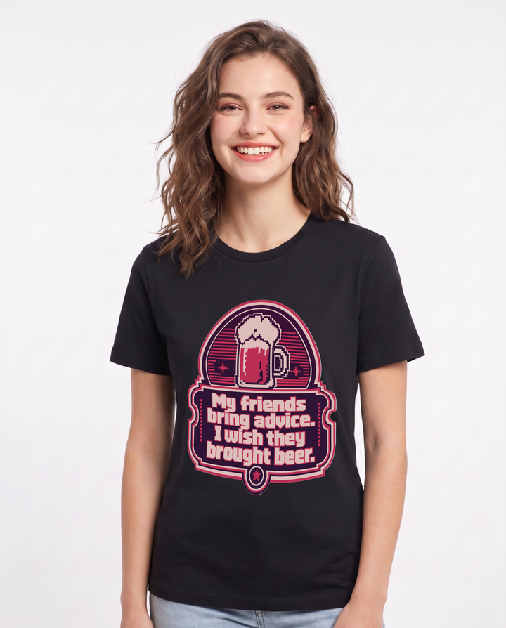 My friends bring advice. I wish they brought beer. - Women's Black T-Shirt product image 2