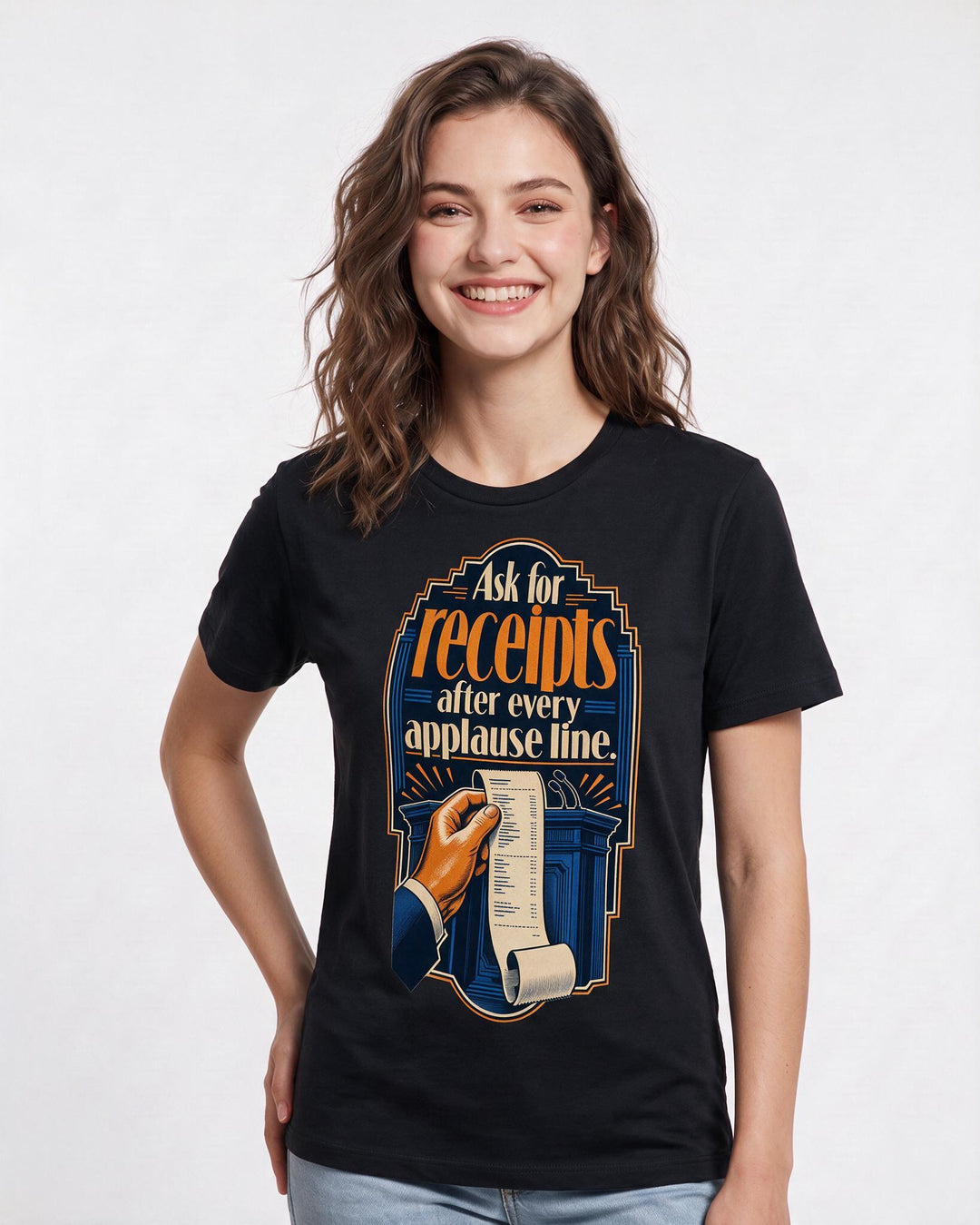 Political Statement Women's Black T-Shirt – Ask for receipts after every applause line. product image 3