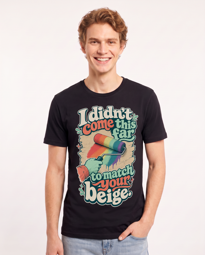 Pride Men's Black T-Shirt – I didn't come this far to match your product image 1