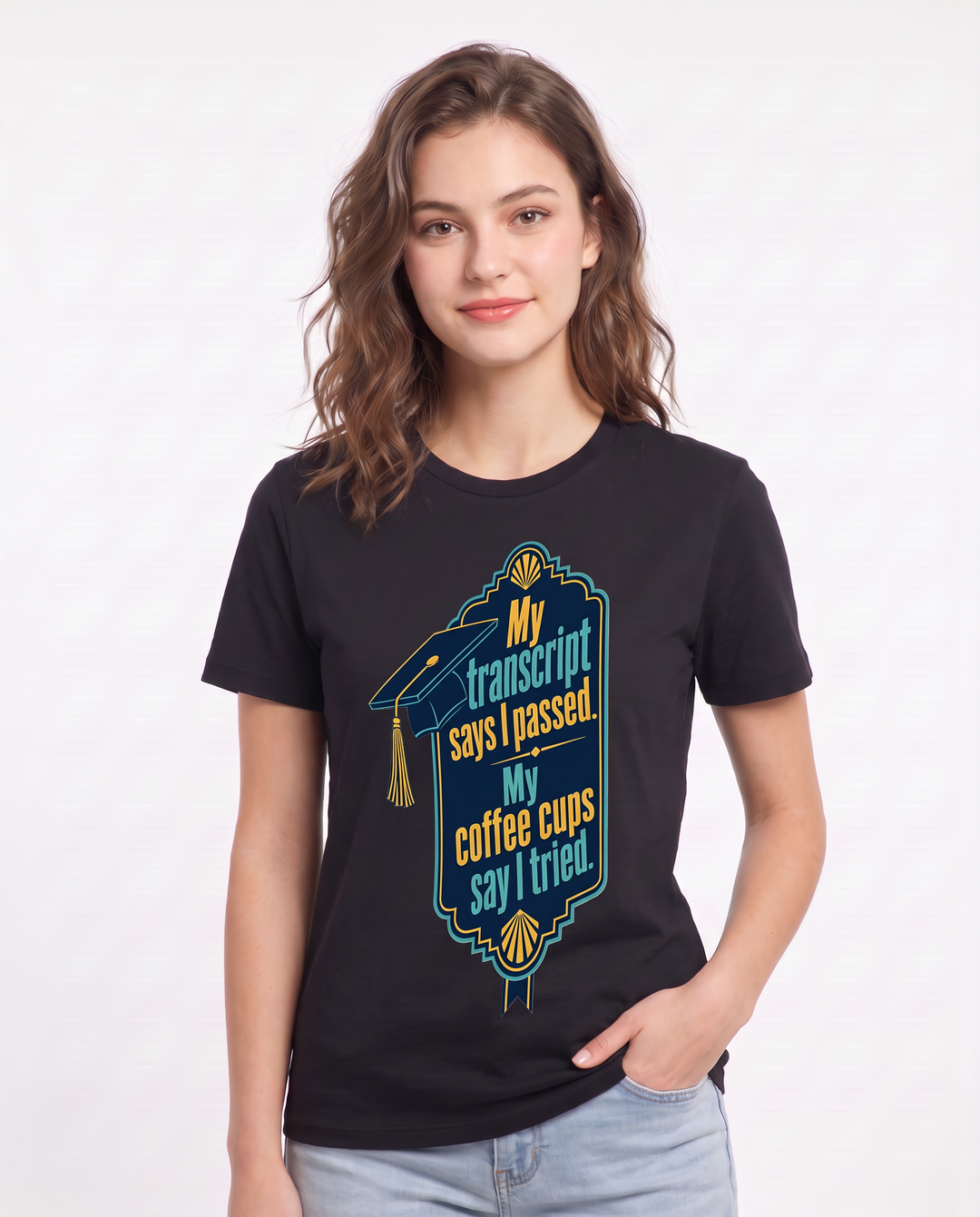 Graduation Gift Women's Black T-Shirt - My transcript says I passed. product image 3