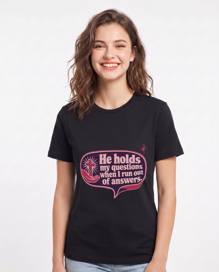 Graphic Women's Black T-Shirt - He holds my questions when I run out product image 1