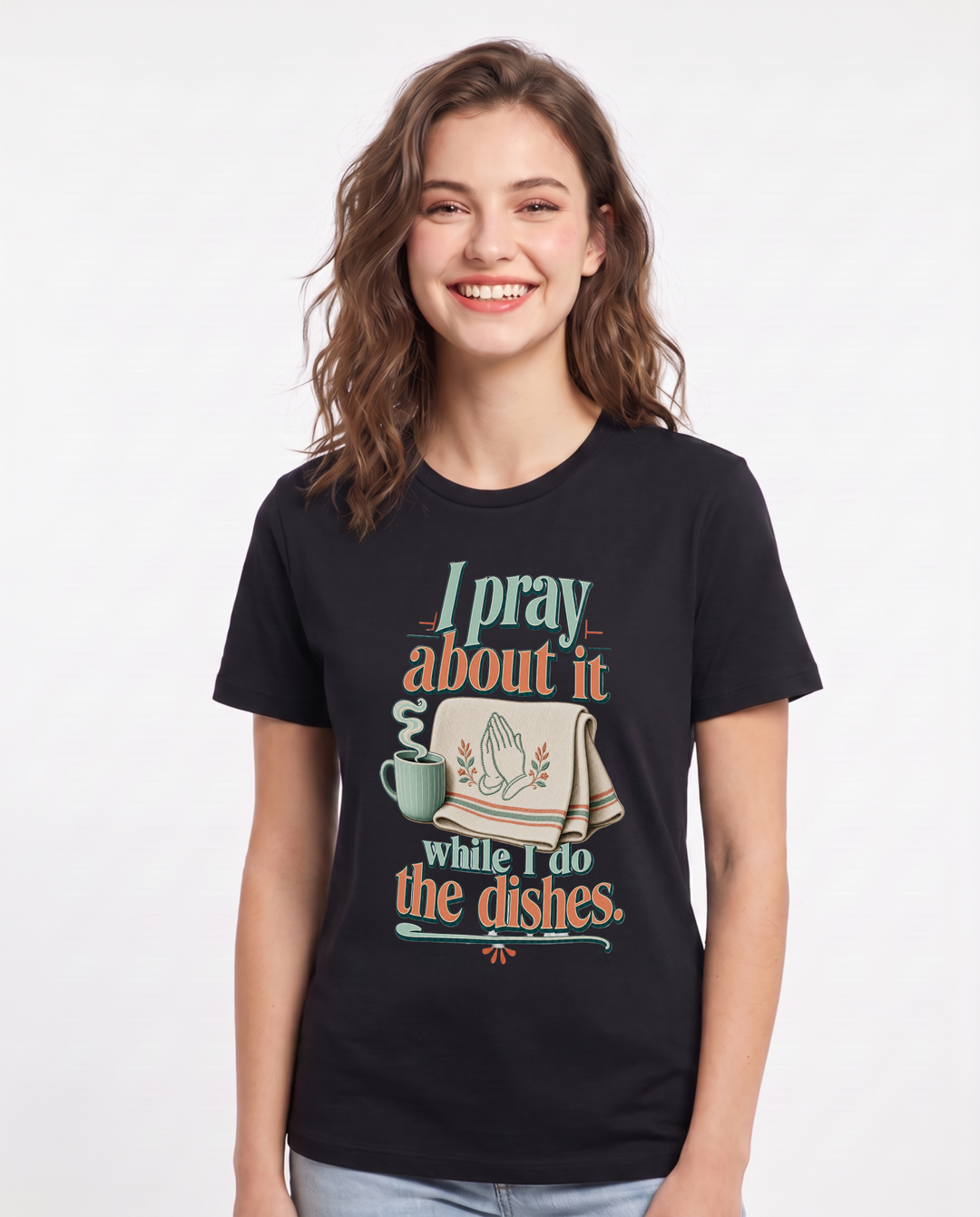 Christian Faith Women's Black T-Shirt – I pray about it while I do the dishes. product image 1
