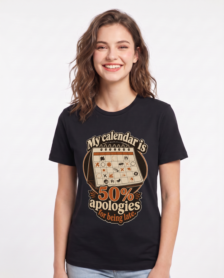 Funny Meme Women's Black T-Shirt – My calendar is 50% apologies for being product image 1