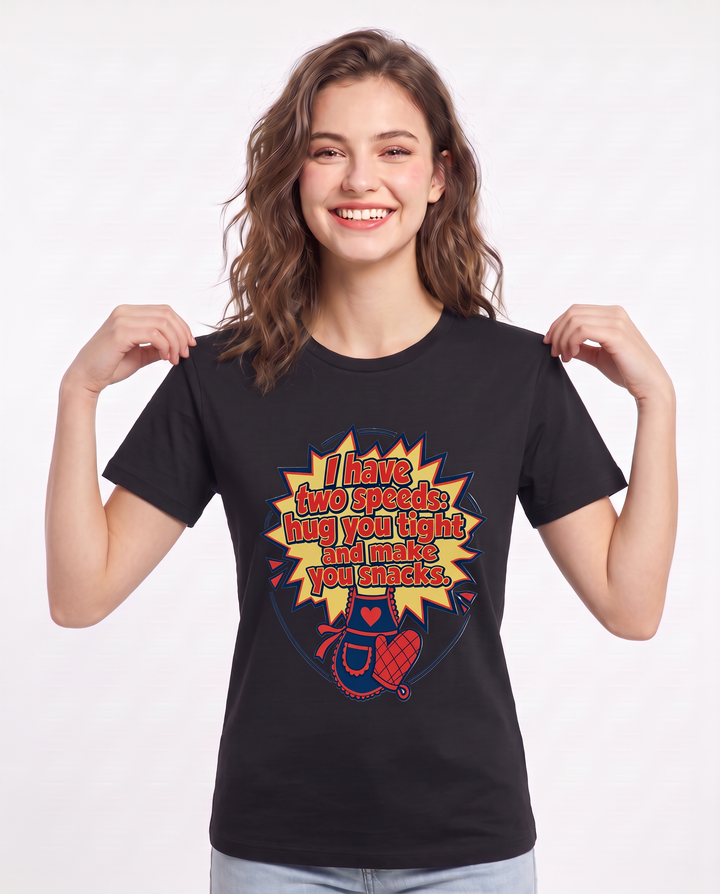 Graphic Women's Black T-Shirt - I have two speeds: hug you tight and product image 3