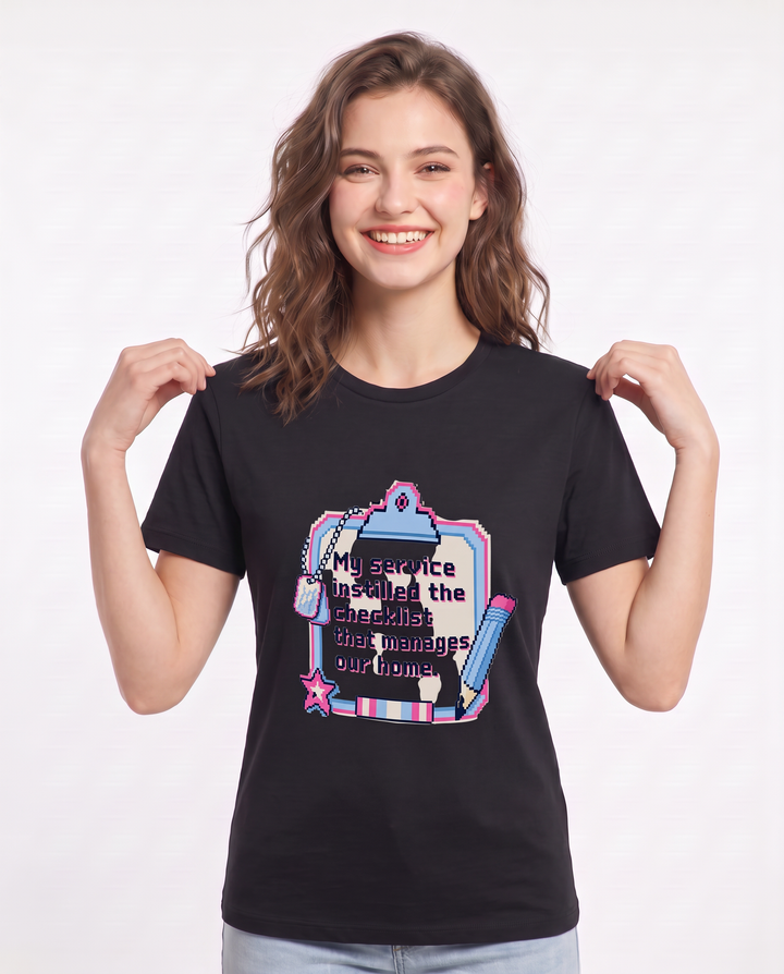 My service instilled the checklist that manages our home. Women's Black T-Shirt product image 1
