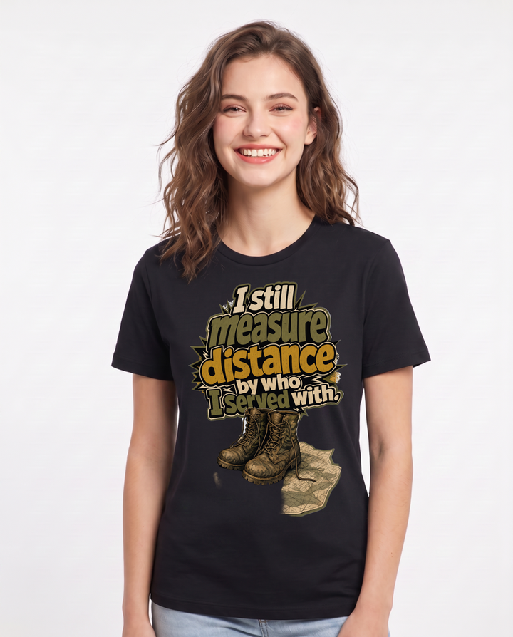 Veteran Women's Black T-Shirt – I still measure distance by who I product image 1