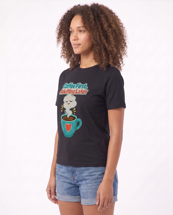 Coffee First, Adulting Later Black T-Shirt mockup 2