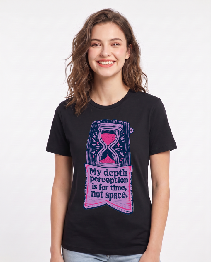 Graphic Women's Black T-Shirt - My depth perception is for time, not product image 1