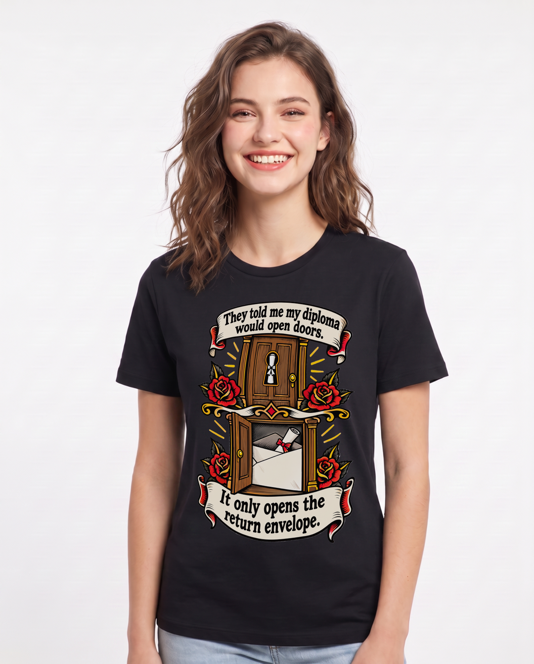 They told me my diploma would open doors. It only opens the return envelope. Women's Black T-Shirt product image 2