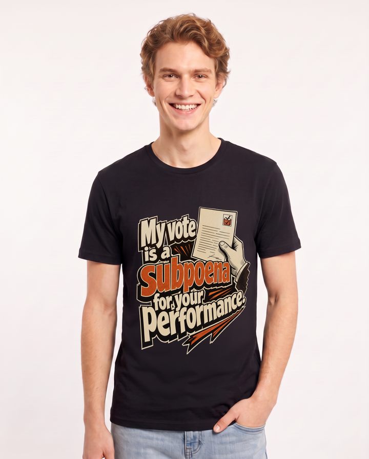 Political Statement Men's Black T-Shirt – My vote is a subpoena for your performance. product image 1
