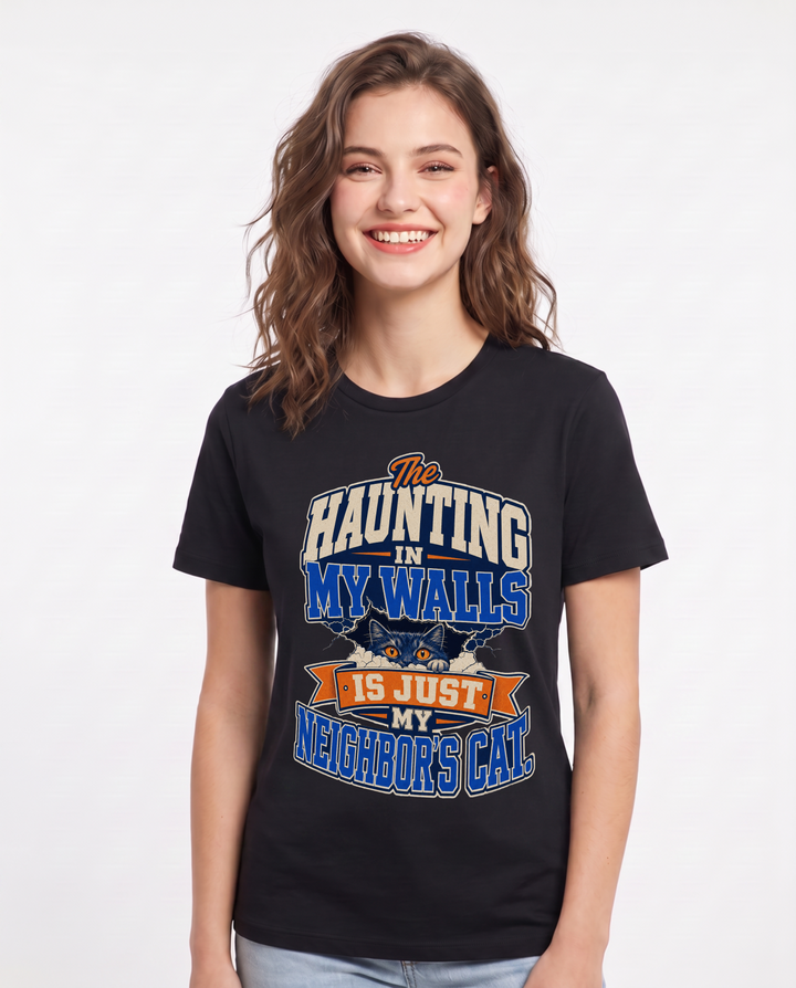 Funny Halloween Women's Black T-Shirt – The haunting in my walls is just my neighbor's cat. product image 1