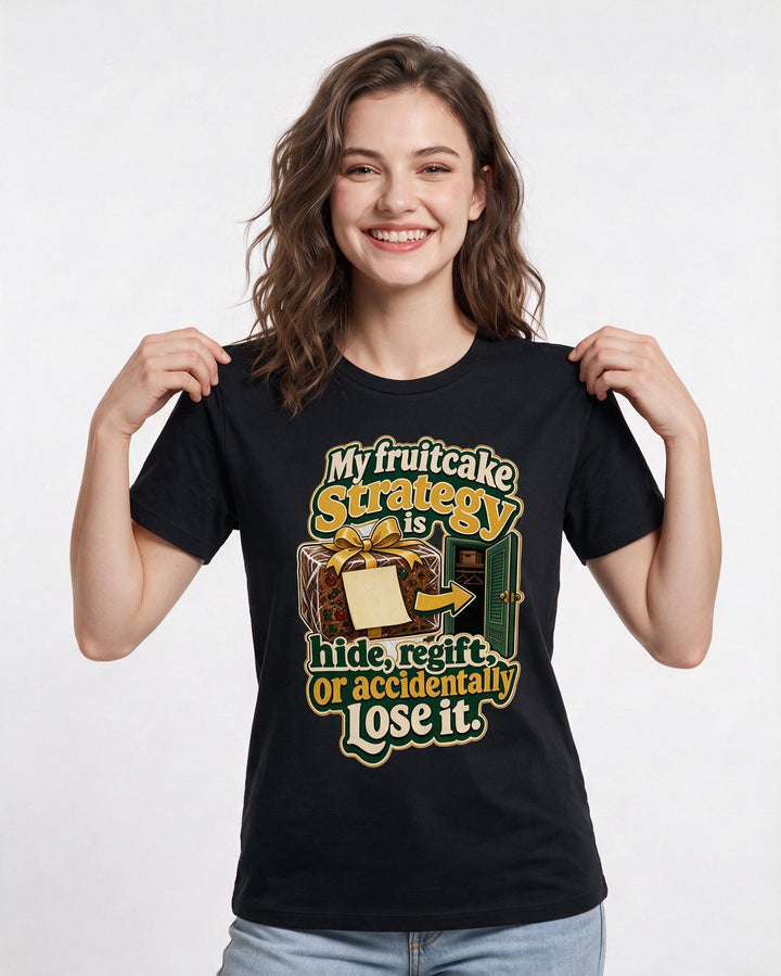 Christmas Women's Black T-Shirt – My fruitcake strategy is hide, regift, or accidentally lose it. product image 3