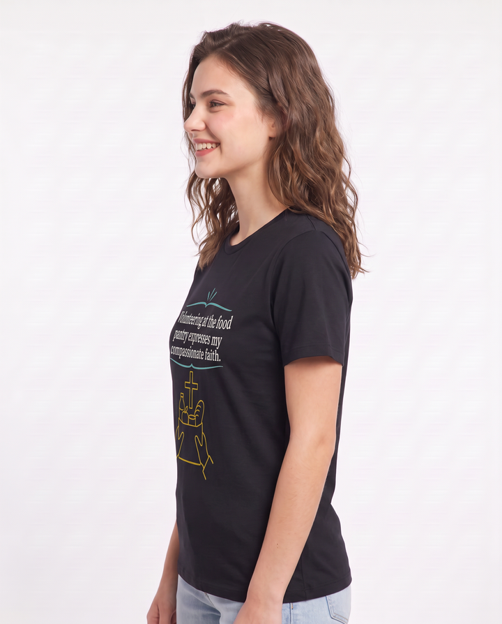 Volunteering at the food pantry expresses my compassionate faith. Women's Black T-Shirt product image 3