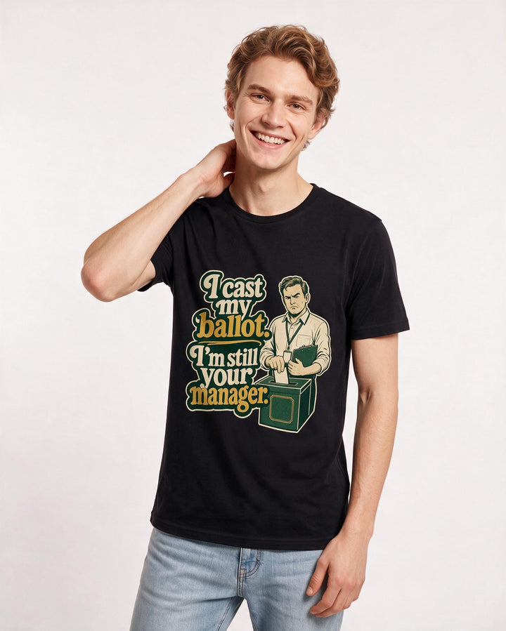 Political Statement Men's Black T-Shirt – I cast my ballot. I'm still your manager. product image 3