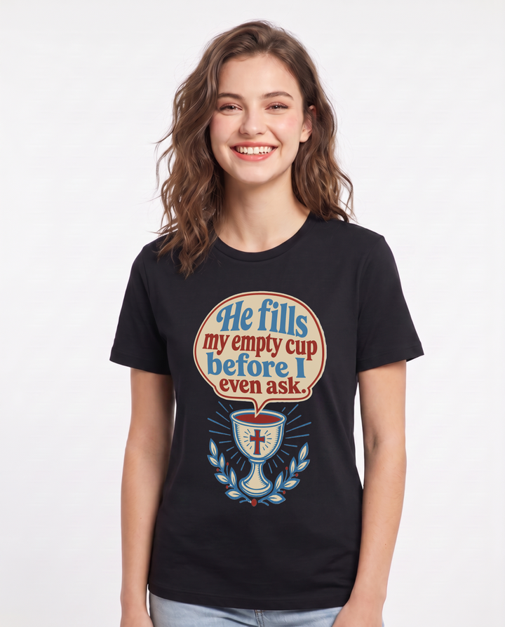 Graphic Women's Black T-Shirt - He fills my empty cup before I even product image 1