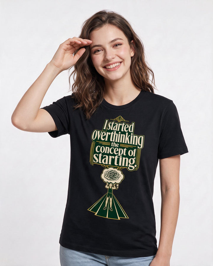 Funny Meme Women's Black T-Shirt – I started overthinking the concept of starting. product image 3