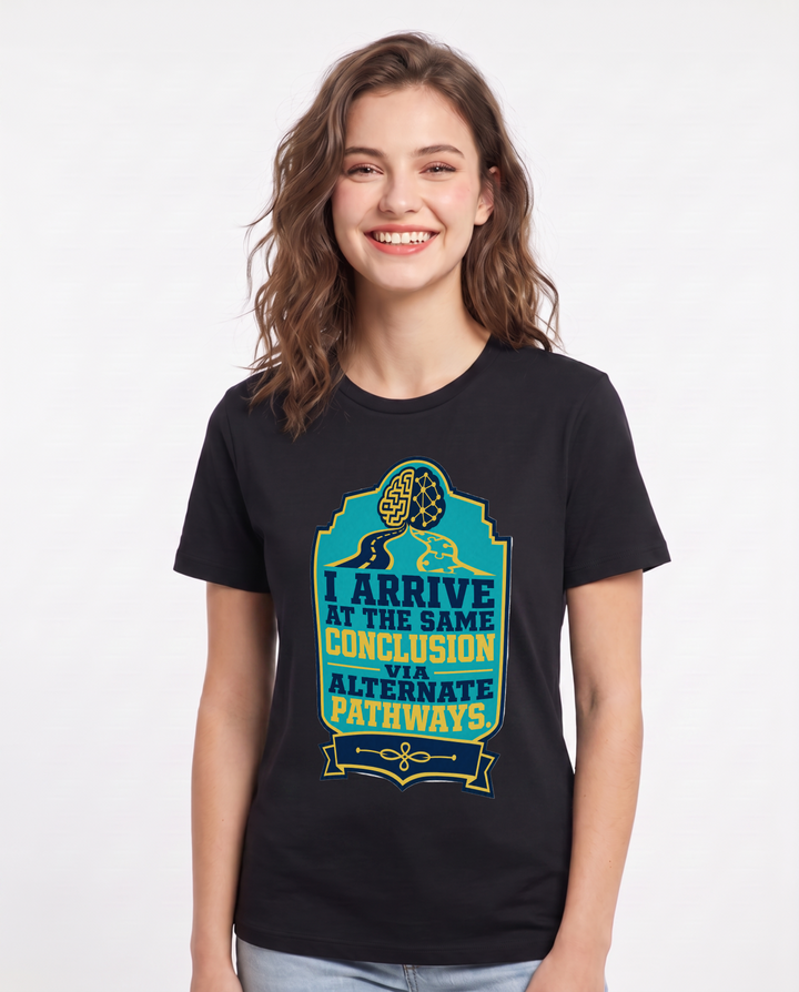 Graphic Women's Black T-Shirt - I arrive at the same conclusion via product image 1